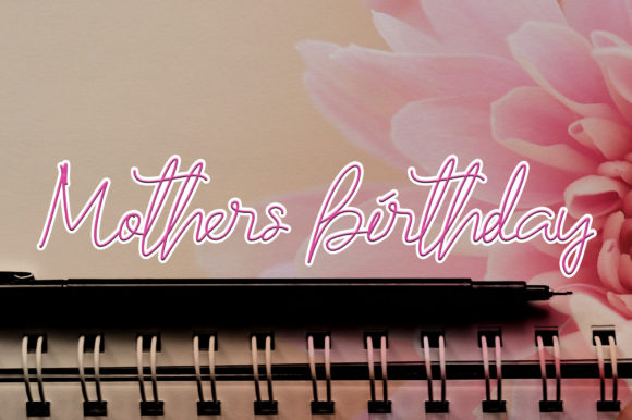 Mother Birthday Font: The Script Typeface for Viral Campaigns